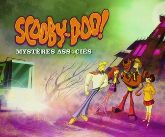 Scooby-Doo, Mystères Associés - 13/07/2026