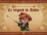 Robin des Bois : Malice à Sherwood Robin des Bois : Malice à Sherwood